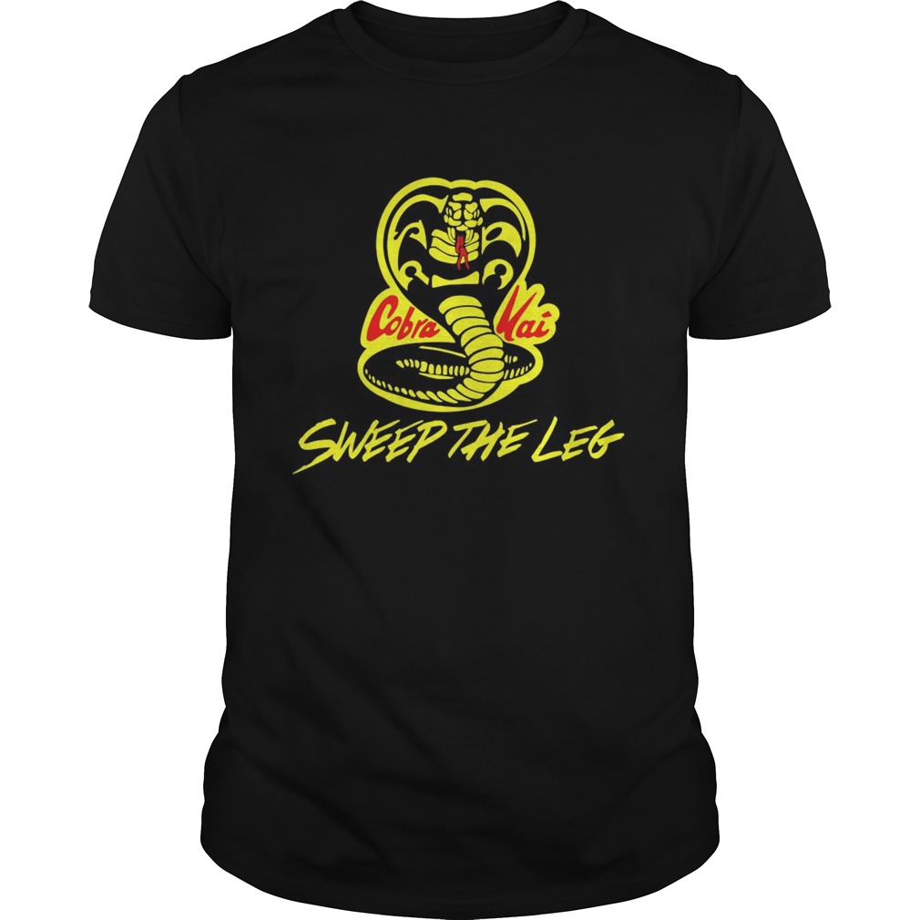 Cobra Kai Sweep The Leg  Unisex