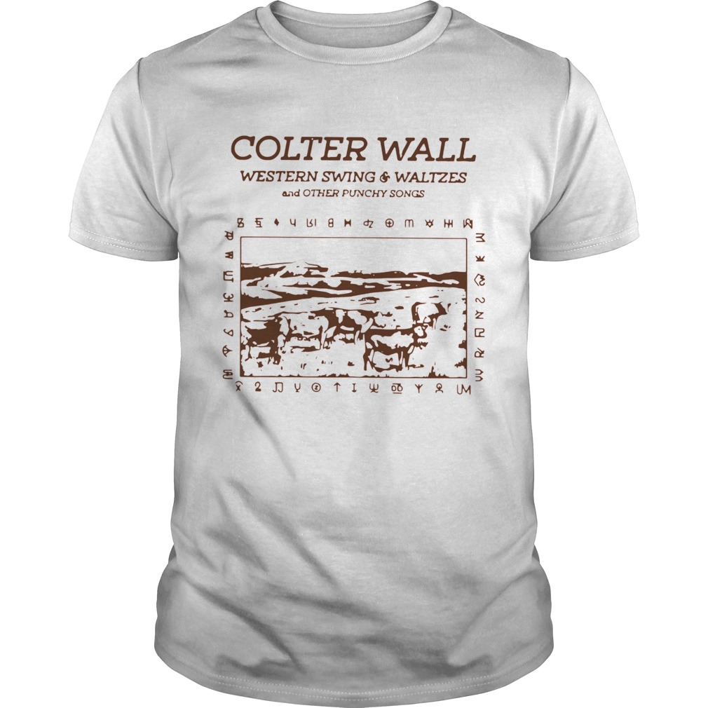 Colter Wall Western Swing And Waltzes And Other Punchy Songs shirt