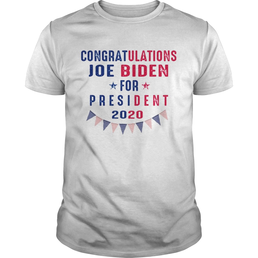 Congratulations Joe Biden for president 2020 shirt