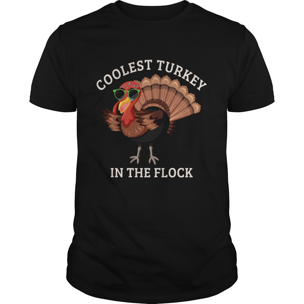 Coolest Turkey In The Flock Thanksgiving Toddler shirt