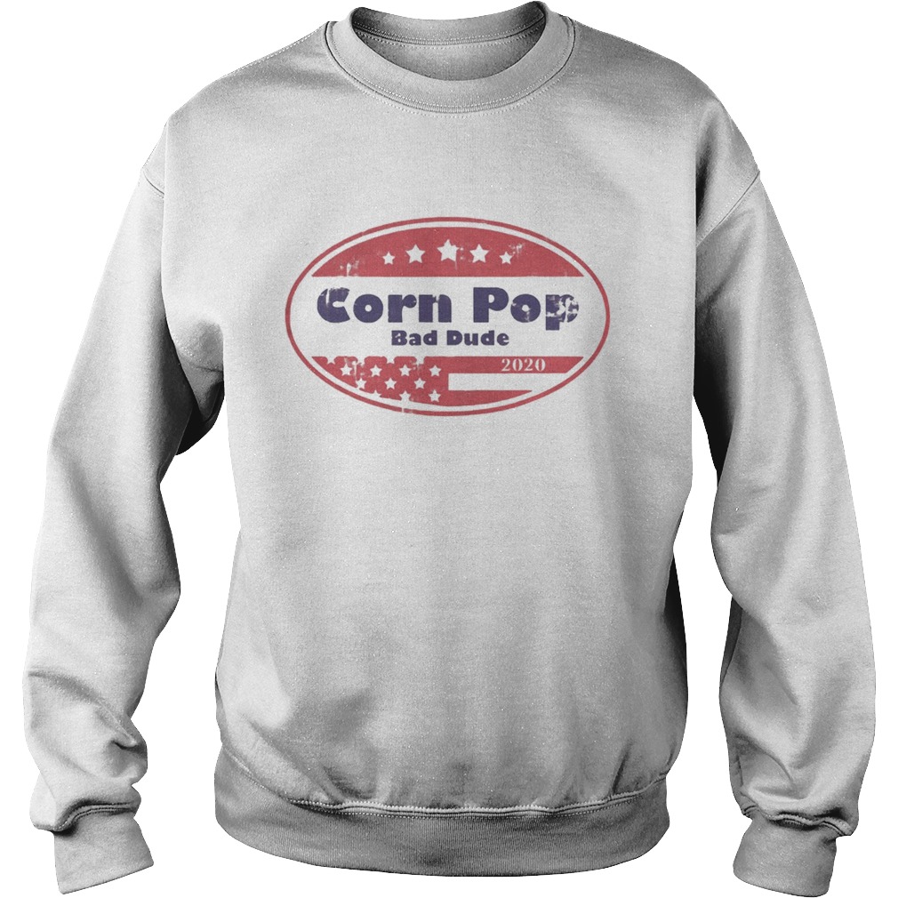 Corn pop was a bad dude joe biden parody  Sweatshirt