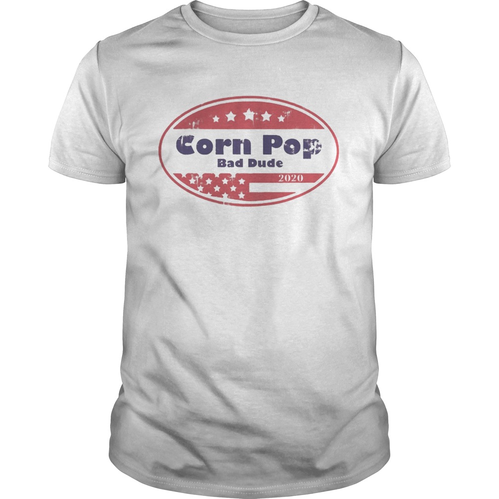 Corn pop was a bad dude joe biden parody  Unisex