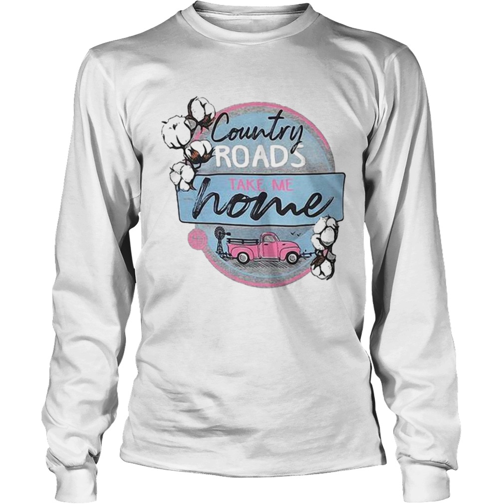 Country Roads Take Me Home  Long Sleeve