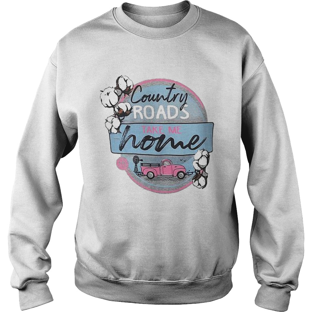 Country Roads Take Me Home  Sweatshirt