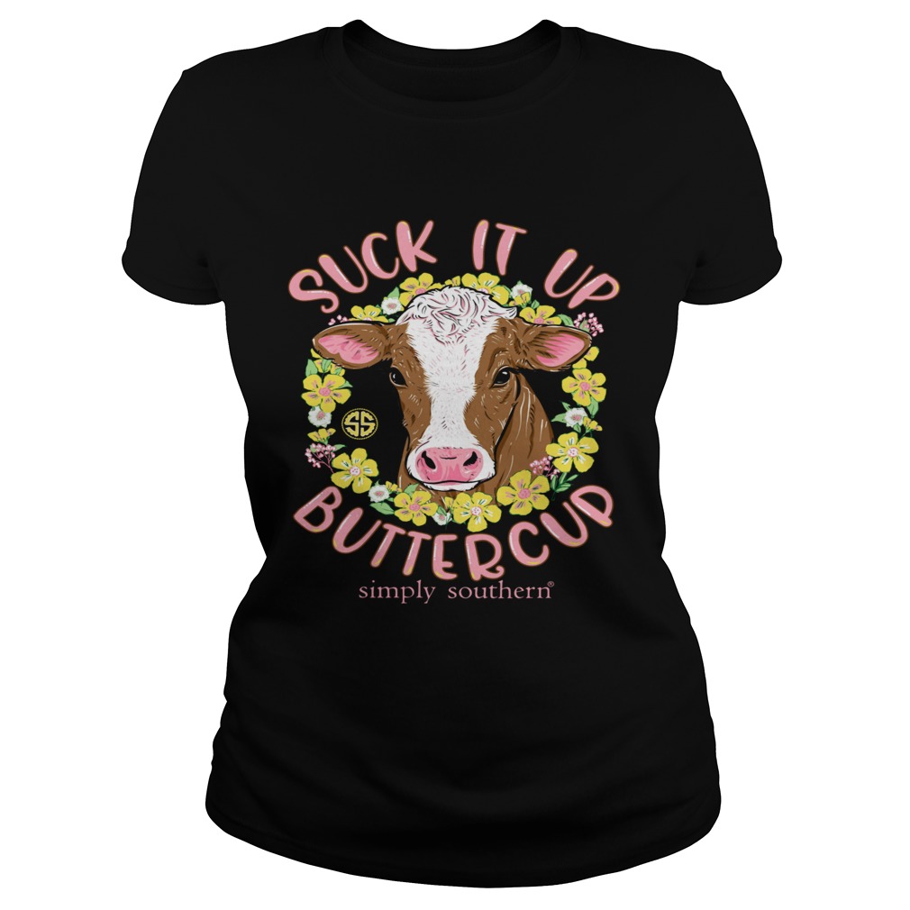 Cow Suck It Up Buttercup Simply Southern  Classic Ladies