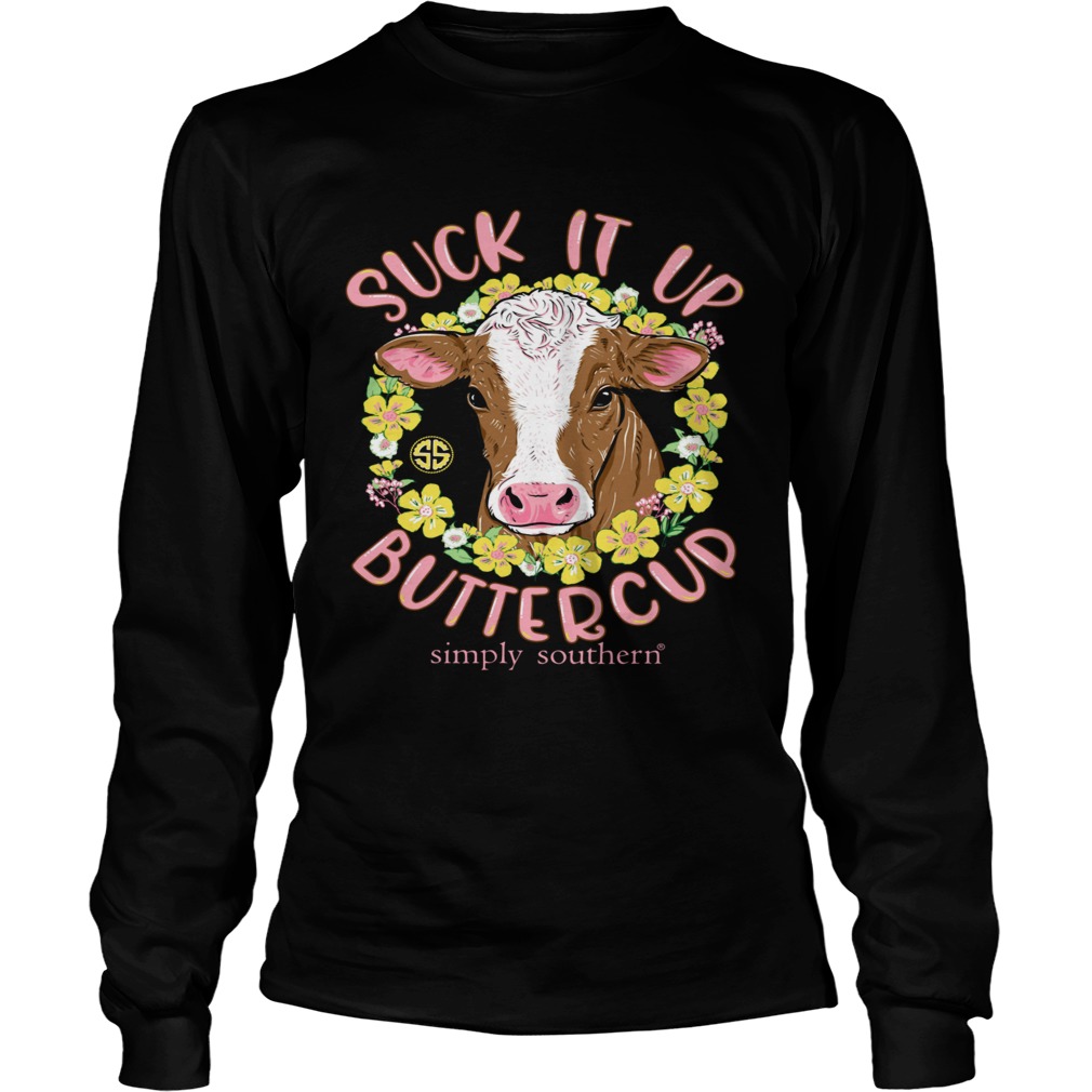 Cow Suck It Up Buttercup Simply Southern  Long Sleeve