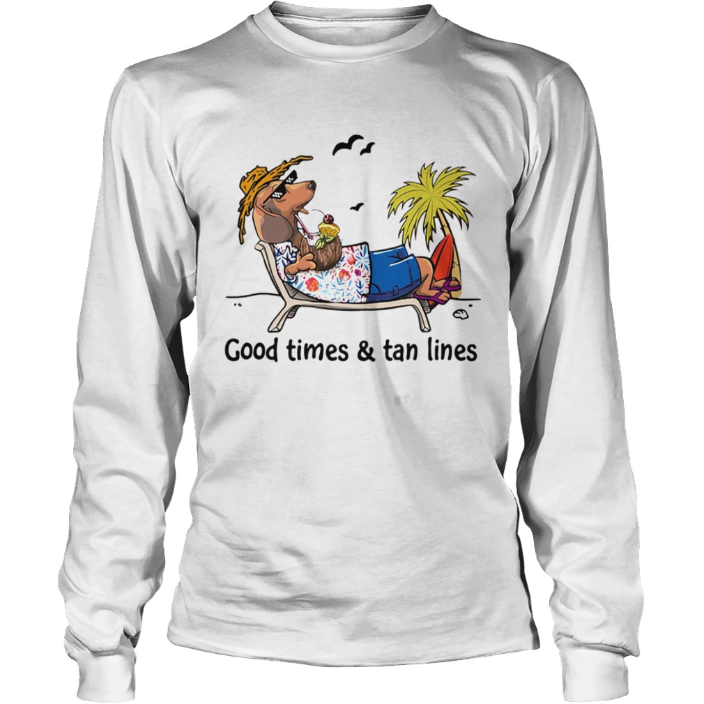 Dachshund Beach Good Times And Tan Lines  Long Sleeve