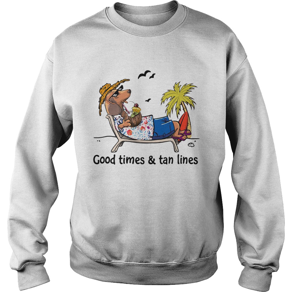 Dachshund Beach Good Times And Tan Lines  Sweatshirt