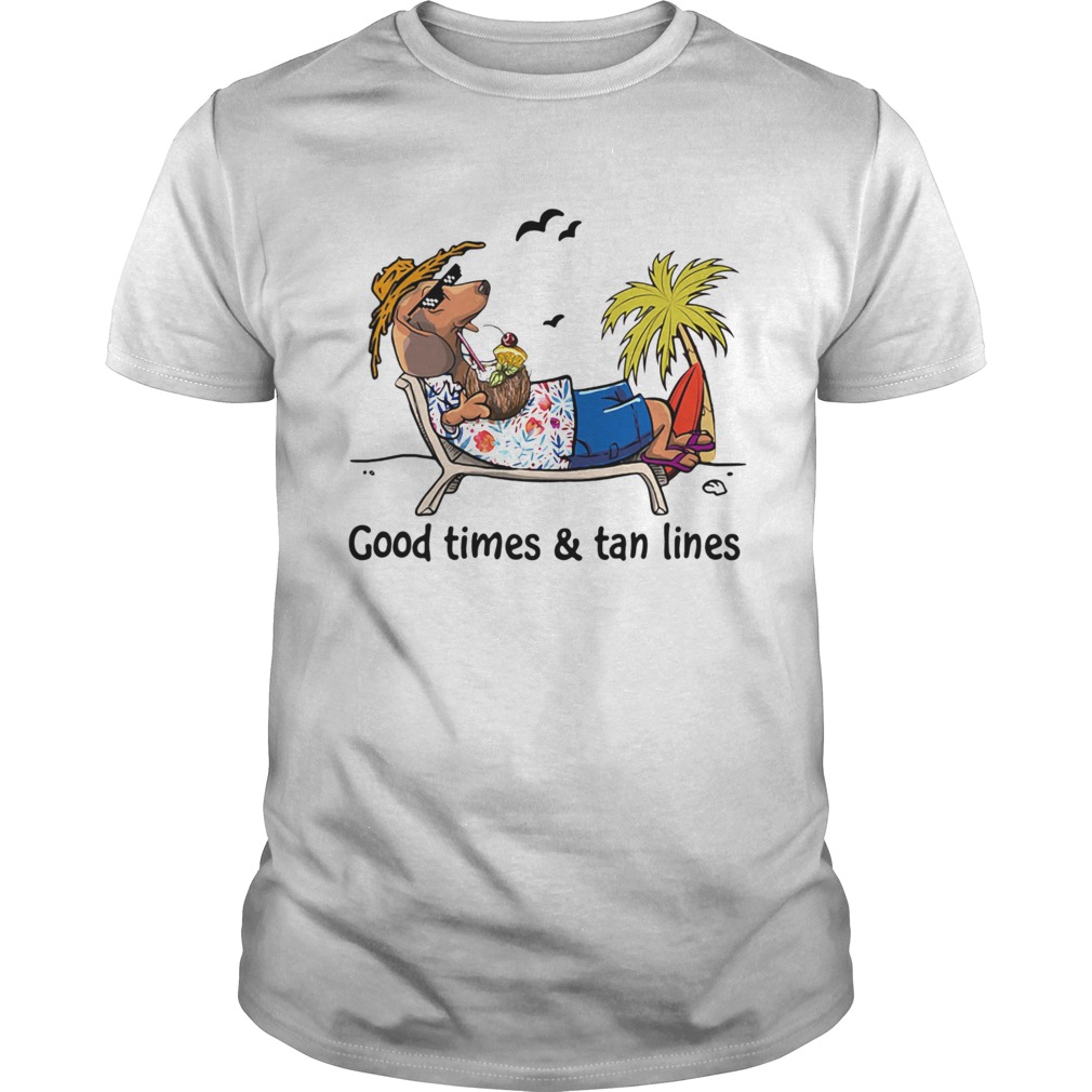 Dachshund Beach Good Times And Tan Lines  Unisex