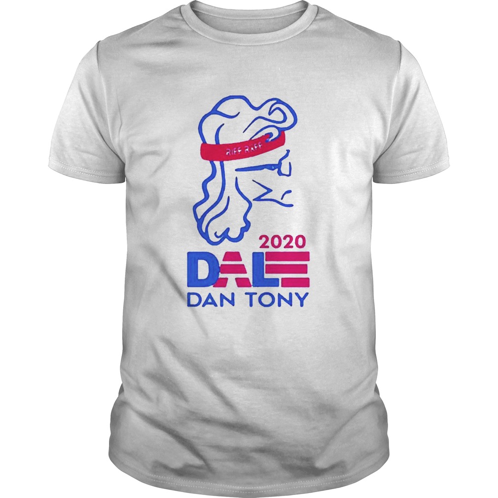 Dale Dan Tony For President 2020 shirt