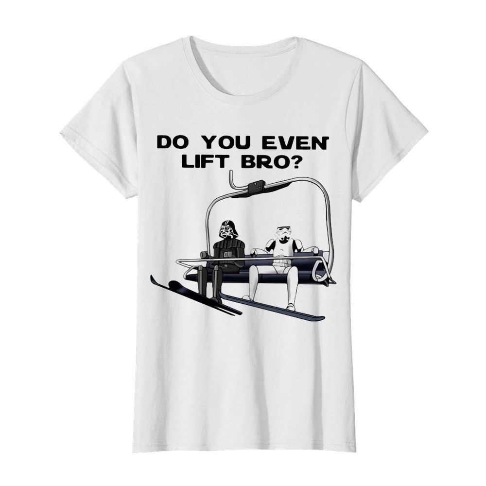 Darth Vader and Stormtroopers Do You Lift Bro  Classic Women's T-shirt