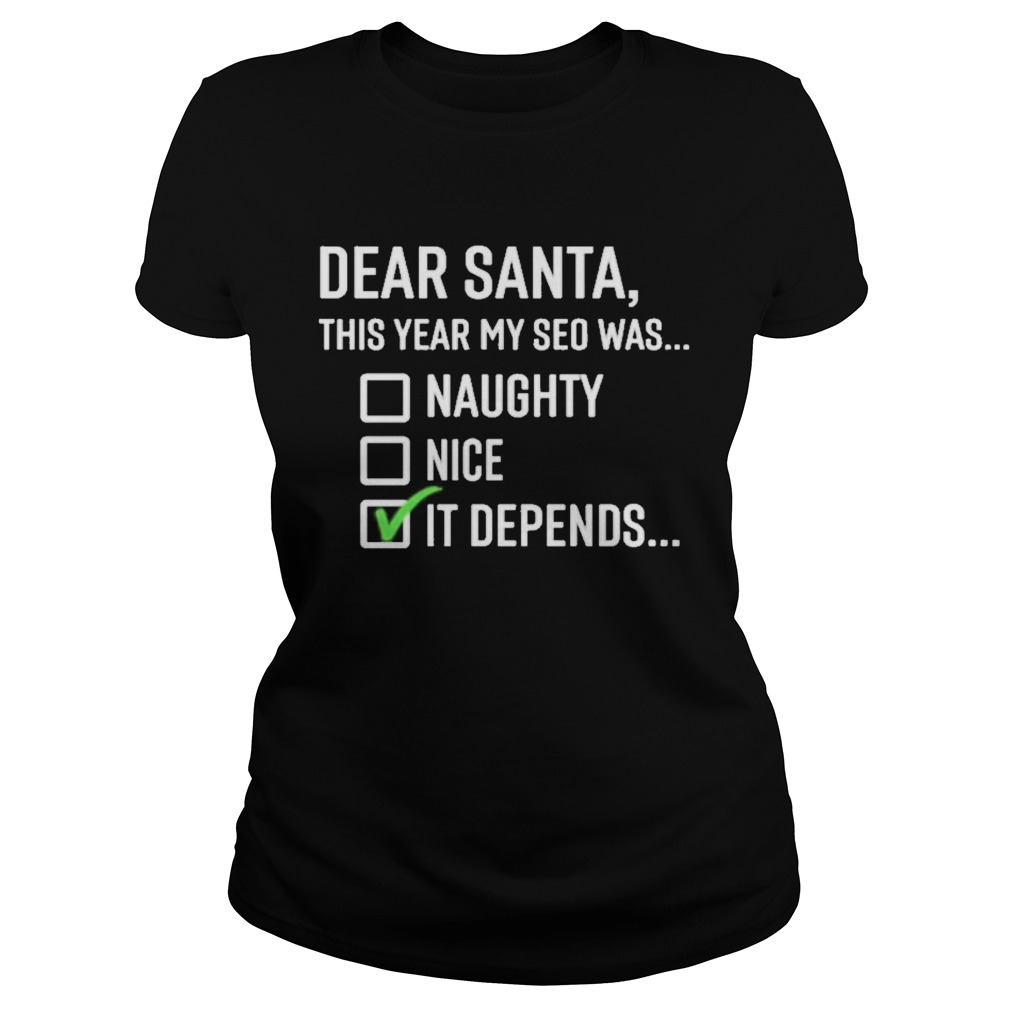 Dear santa this year my SEO was naughty nice it depends  Classic Ladies