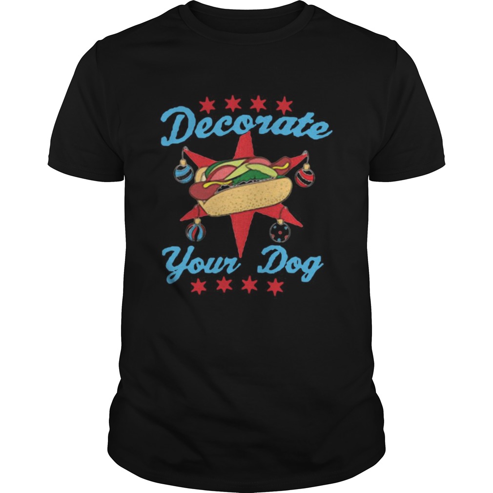 Decorate Your Dog Mery Christmas shirt