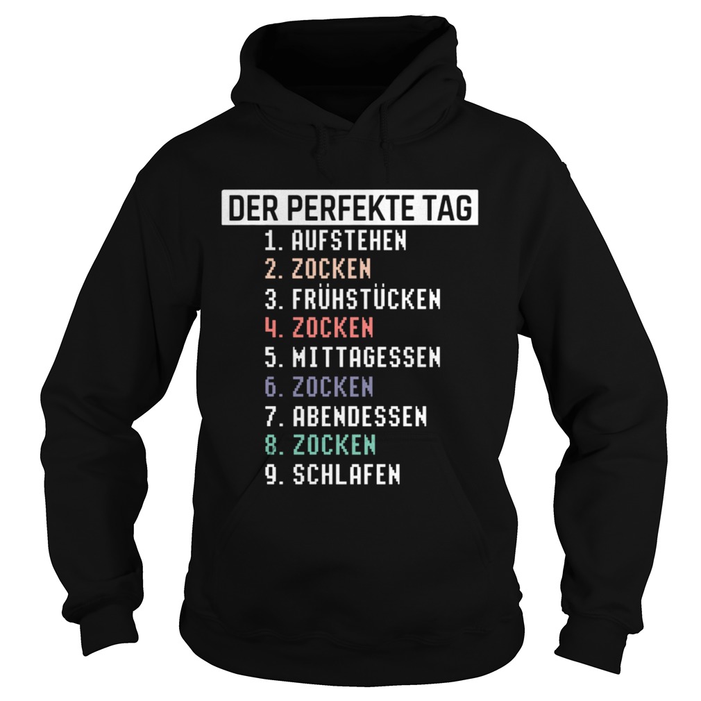 Der Perfekte Tag Aufstehen Zocken Fruhstucken Zocken Mittagessen Zocken  Hoodie