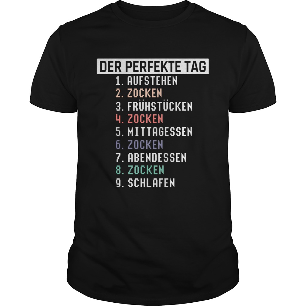 Der Perfekte Tag Aufstehen Zocken Fruhstucken Zocken Mittagessen Zocken  Unisex