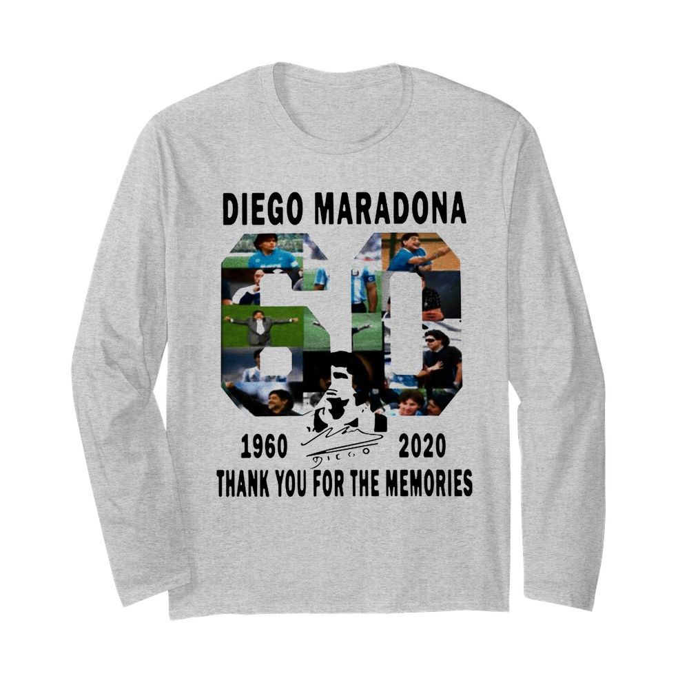 Diego Maradona 1960-2020 Thanks You For The Memories signature  Long Sleeved T-shirt 