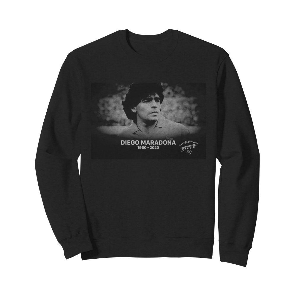 Diego Maradona 30 10 1960 25 11 2020 Rip Legend Never Die Signature  Unisex Sweatshirt