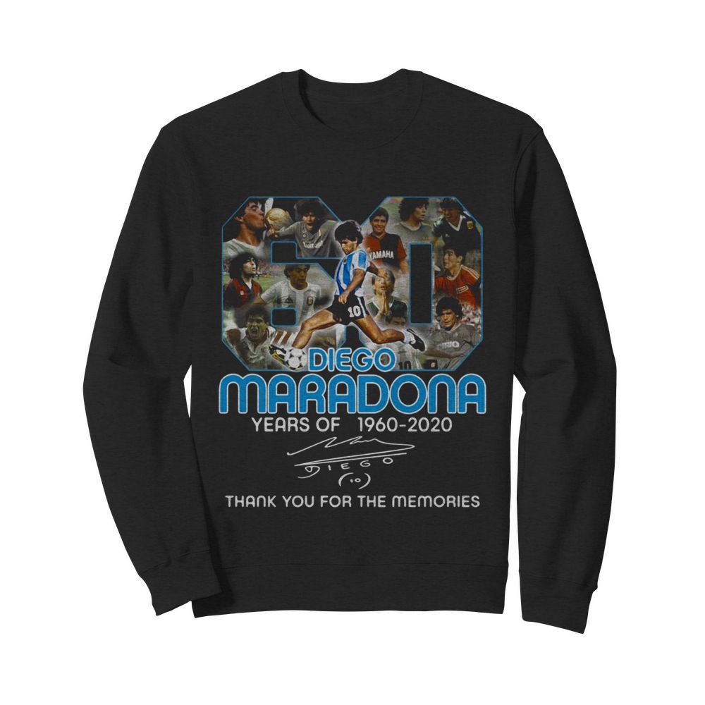 Diego Maradona 60 years of 1960 2020 signature thank you for the memories  Unisex Sweatshirt