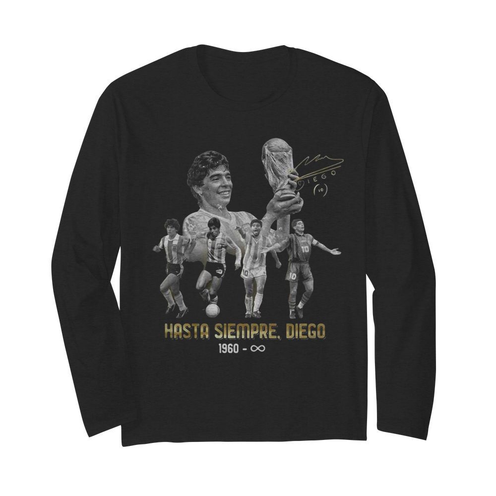 Diego Maradona Hasta Siempre Diego 1960 Signature  Long Sleeved T-shirt 