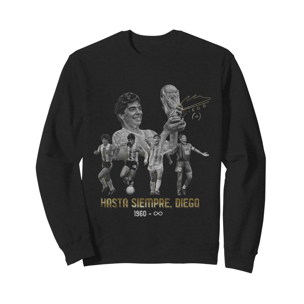 Diego Maradona Hasta Siempre Diego 1960 Signature  Unisex Sweatshirt