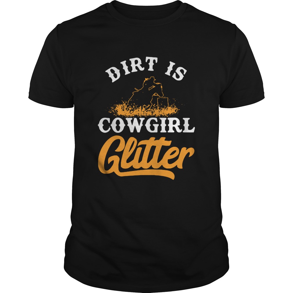 Dirt Is Cowgirl Glitter shirt