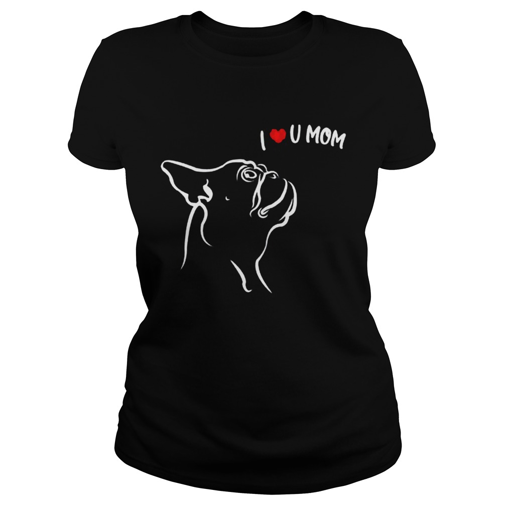 Dog I Love Mom  Classic Ladies