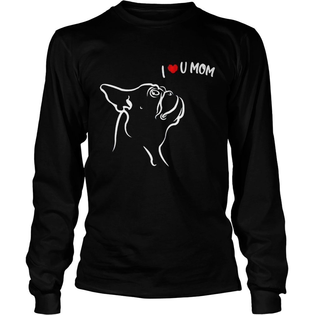 Dog I Love Mom  Long Sleeve