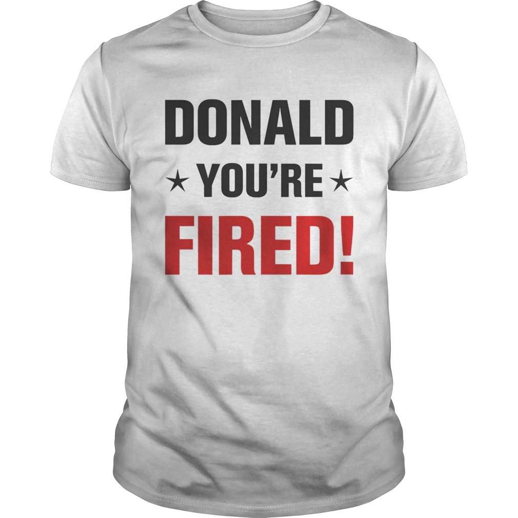 Donald Trump Youre Fired Stars Election 2020  Unisex