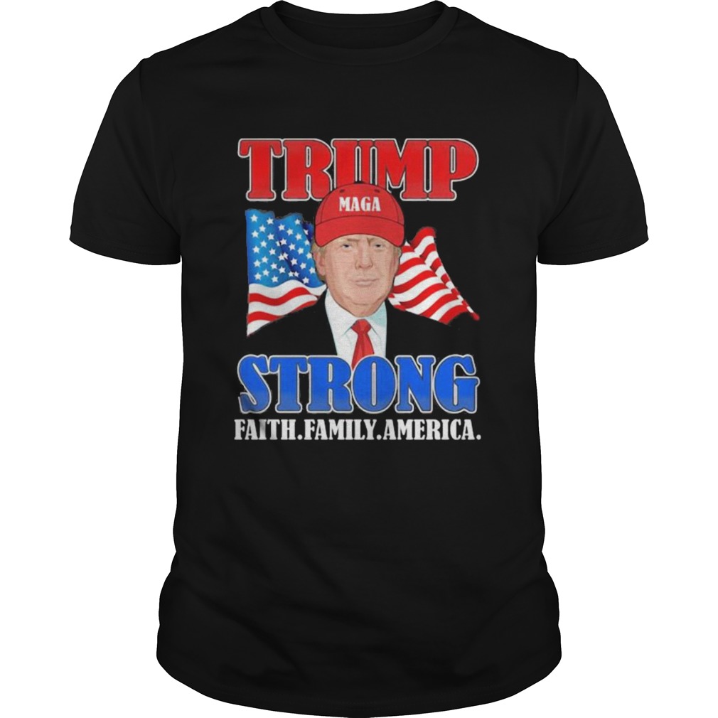 Donald trump strong faith family america flag shirt