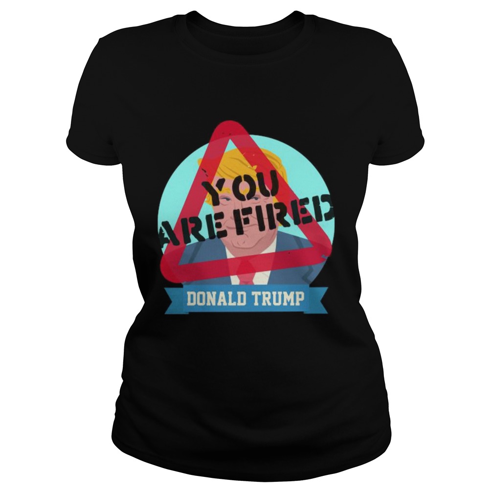 Donald trump youre fired joe biden victory 2020 election win  Classic Ladies