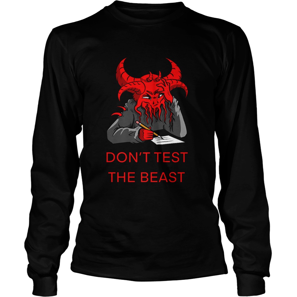 Dont Test the Beast  Long Sleeve