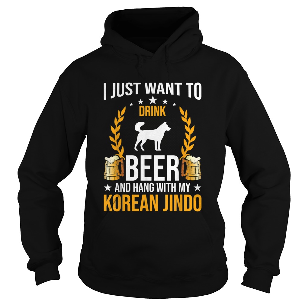 Drink Beer And Hang With My Korean Jindo Dog  Hoodie