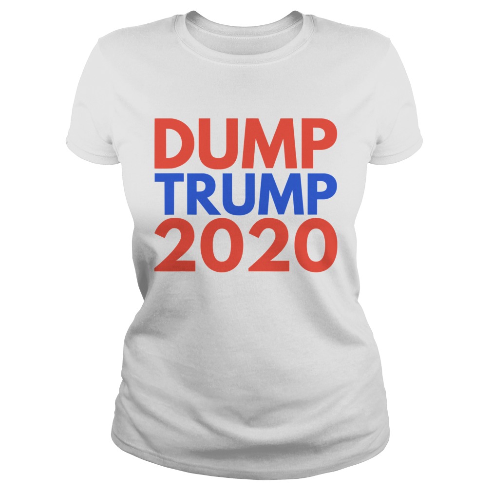 Dump Trump 2020 Election Loser  Classic Ladies