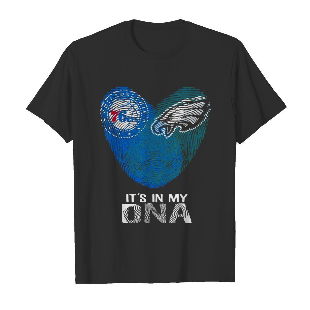 Eagles 76ers It’s In My Dna Heart Fingerprints shirt