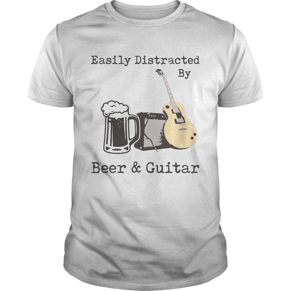 Easily Distracted By Beer And Guitar shirt