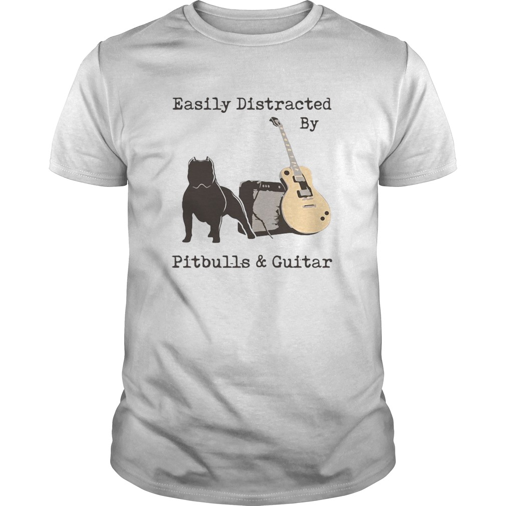 Easily Distracted By Pitbulls And Guitar shirt