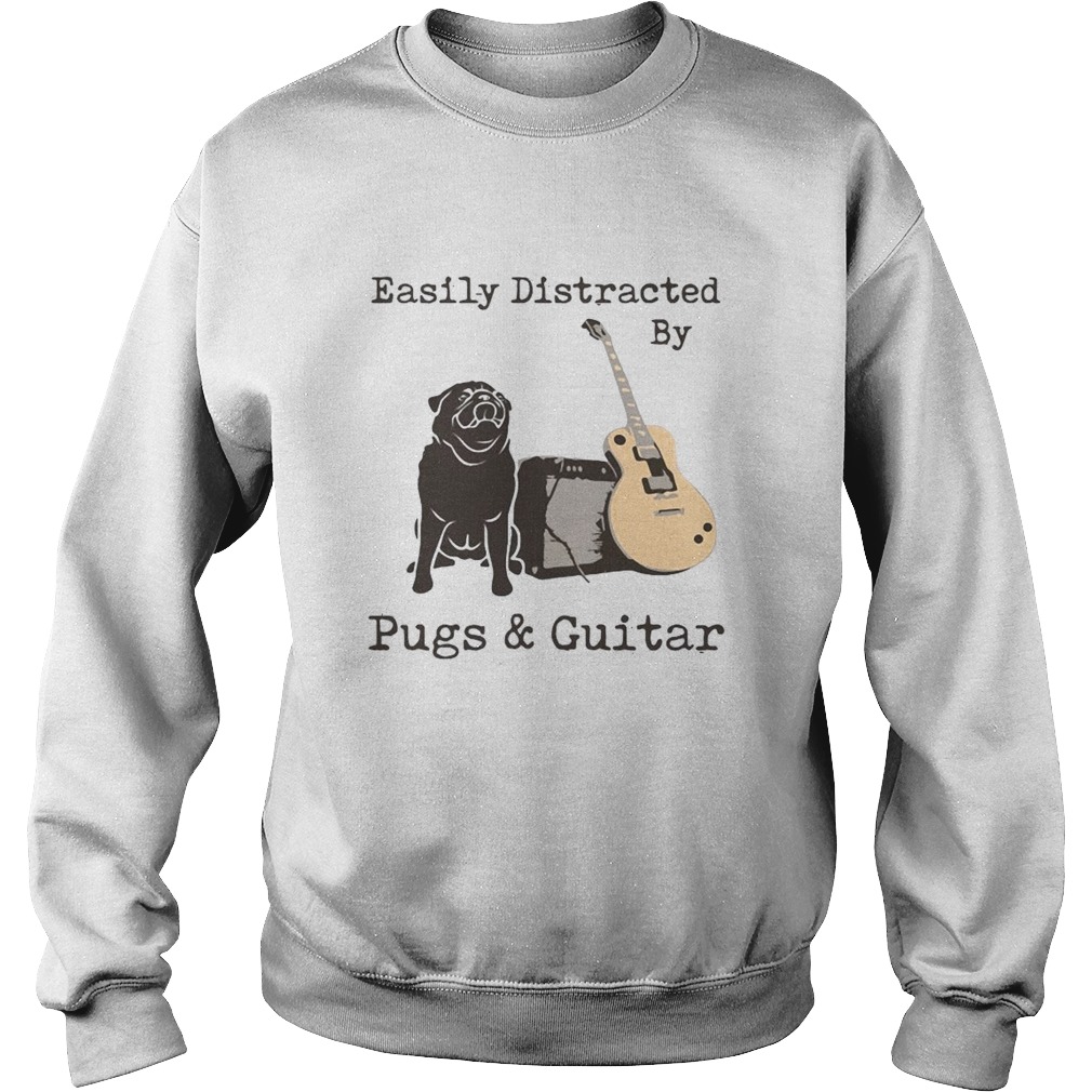 Easily Distracted By Pugs And Guitar  Sweatshirt