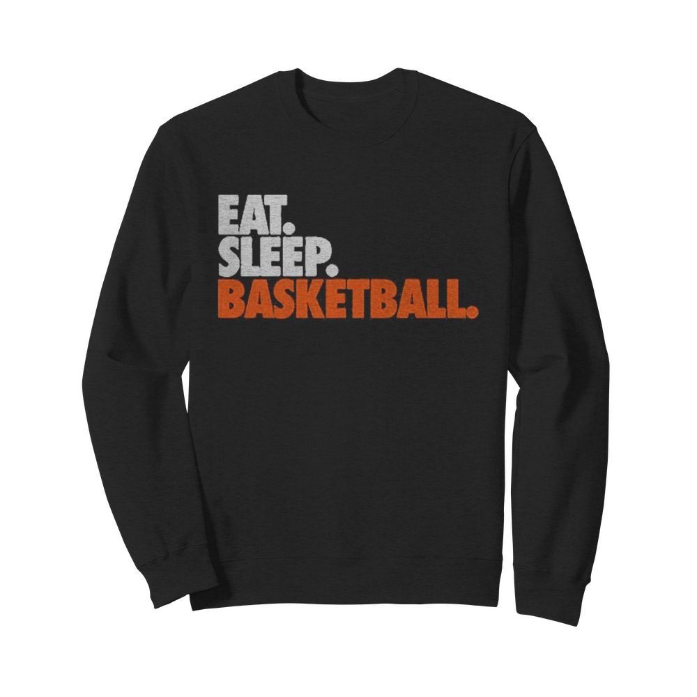 Eat sleep basketball  Unisex Sweatshirt