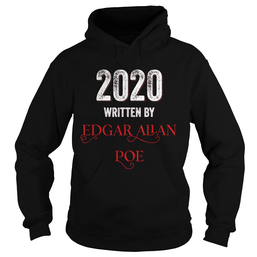 Edgar Allan Poe 2020 written by  Hoodie