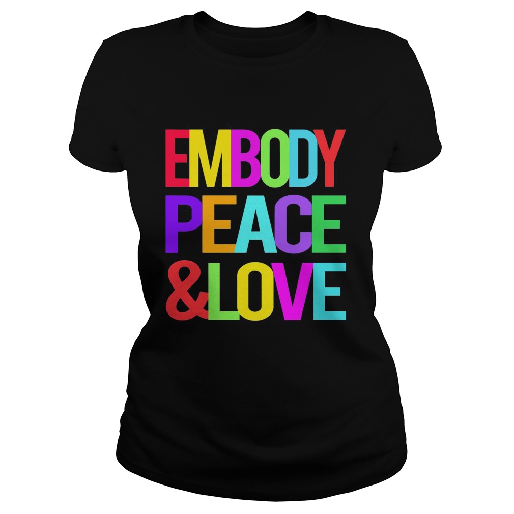 Embody Peace And Love  Classic Ladies