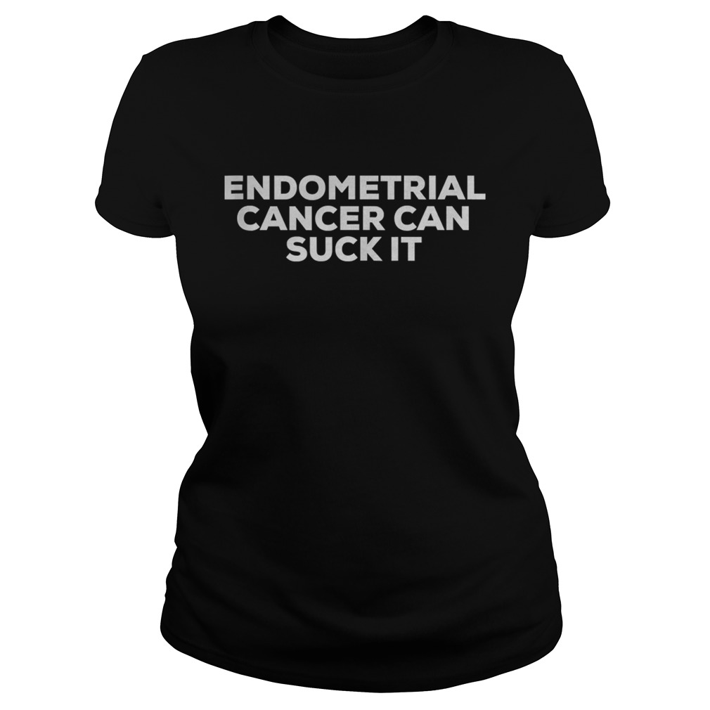 Endometrial Cancer Can Suck It  Classic Ladies