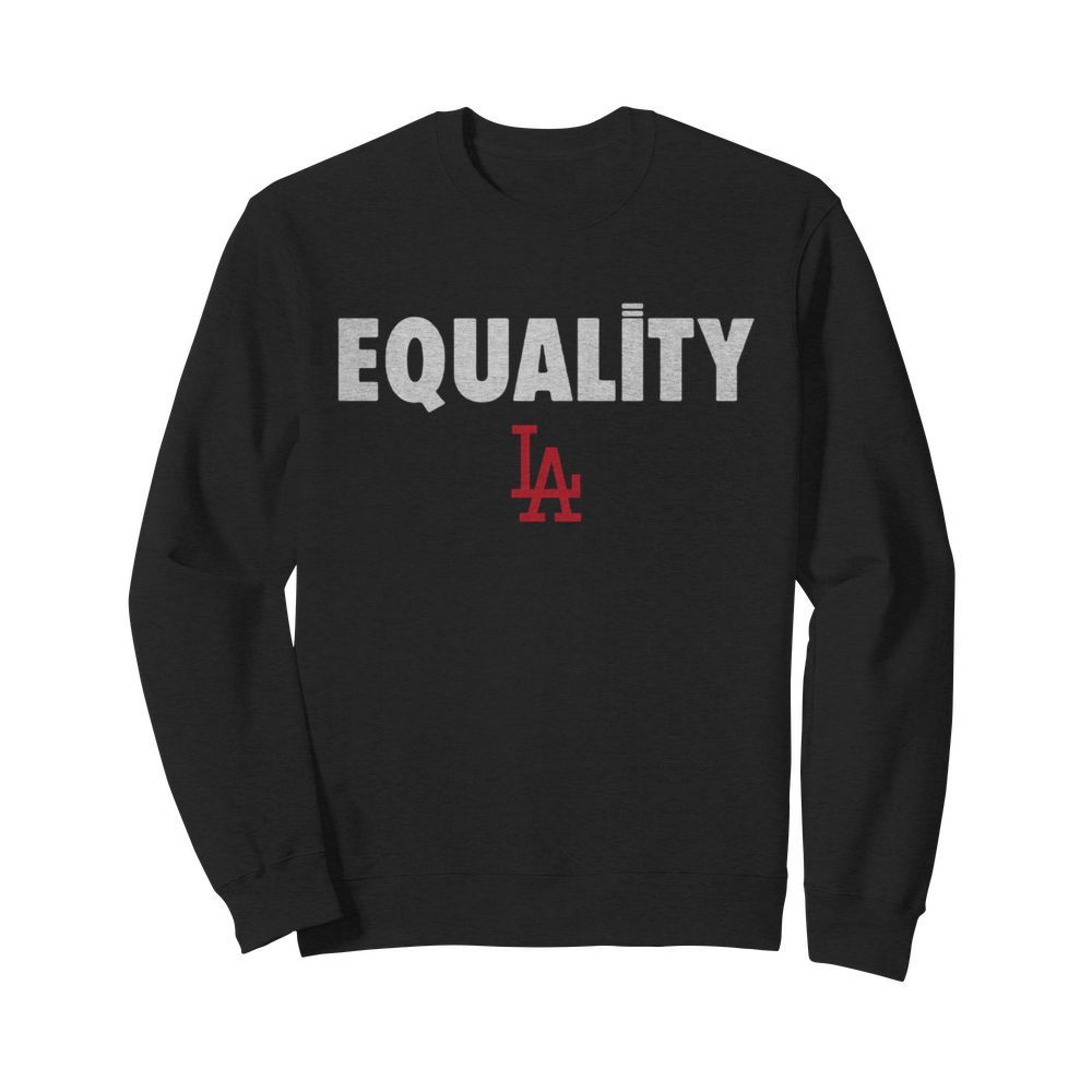 Equality Los Angeles LA  Unisex Sweatshirt