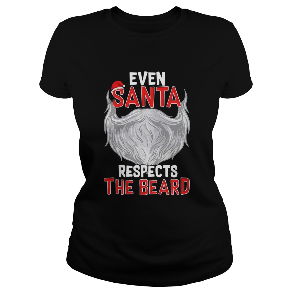 Even Santa Respects The Beard  Classic Ladies