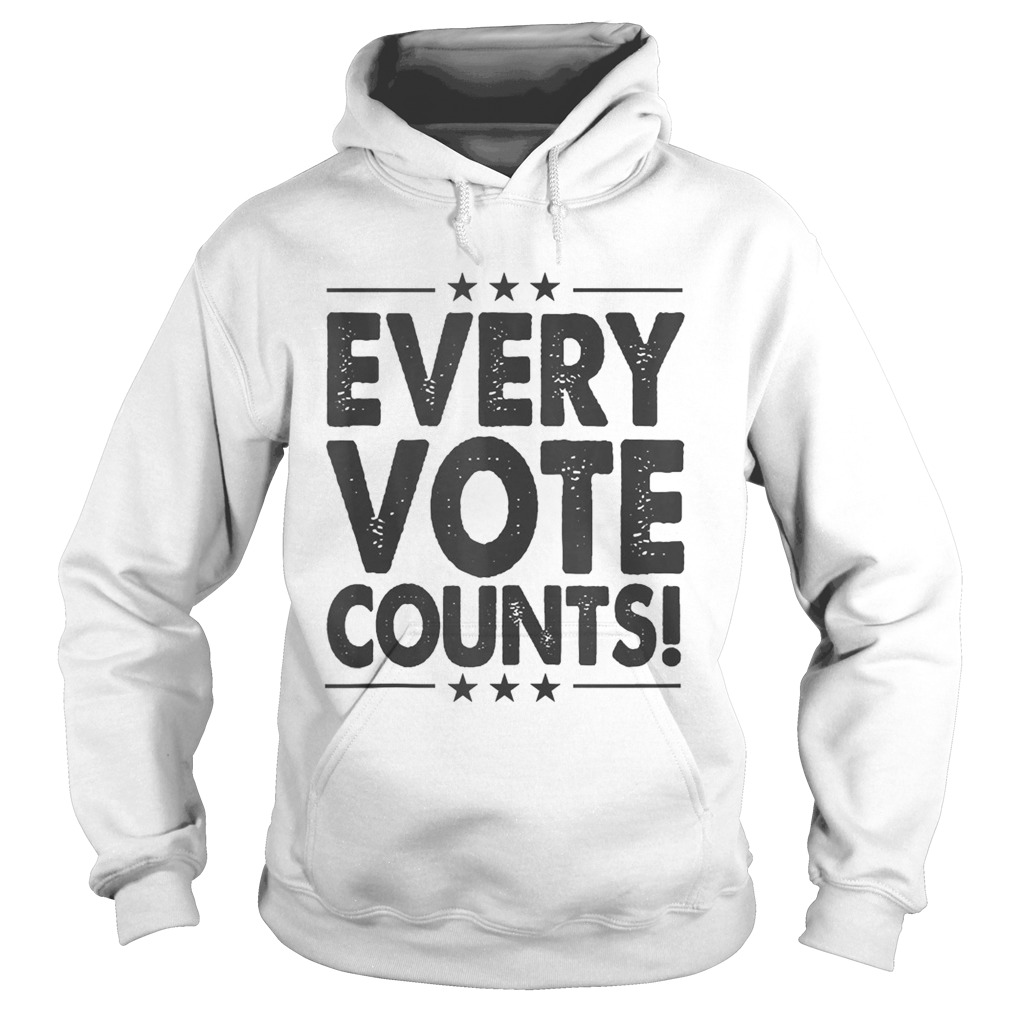 Every Vote Counts Cool Election 2020  Hoodie