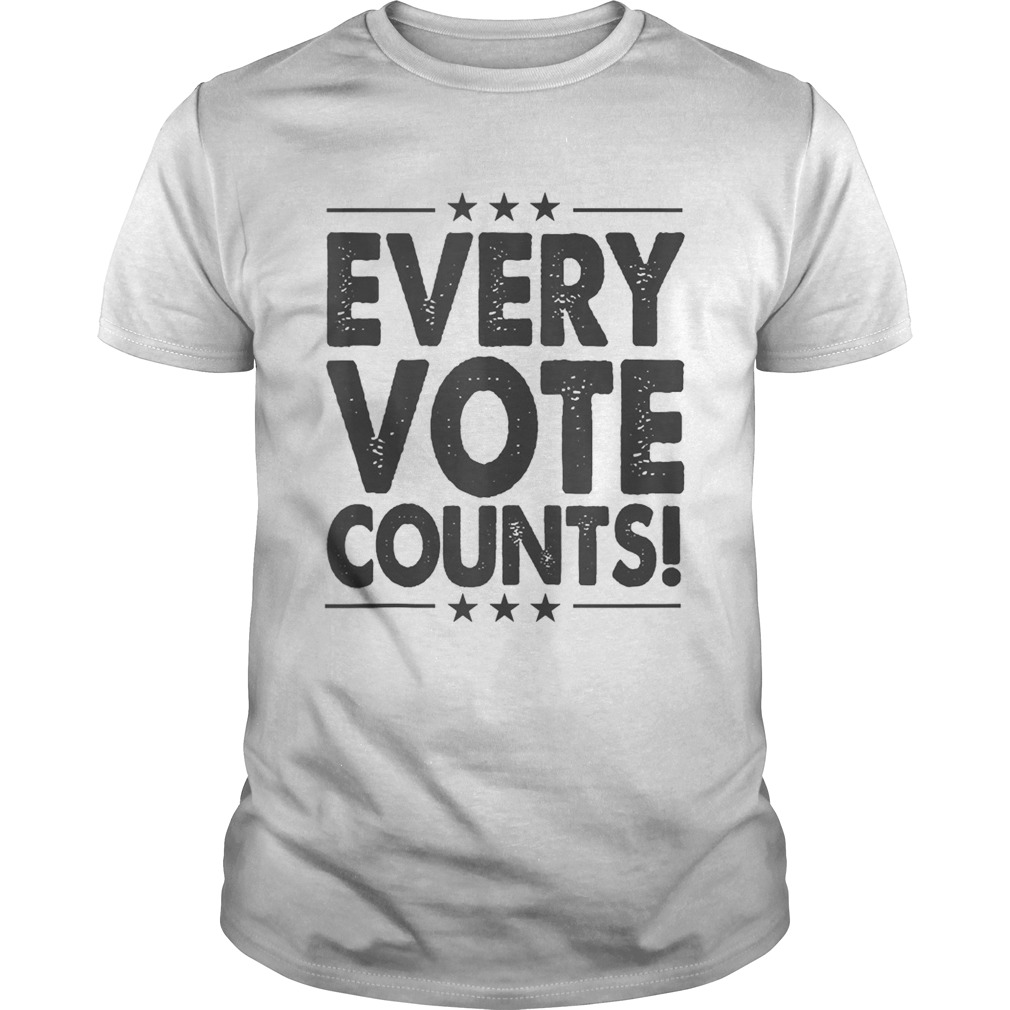 Every Vote Counts Cool Election 2020  Unisex