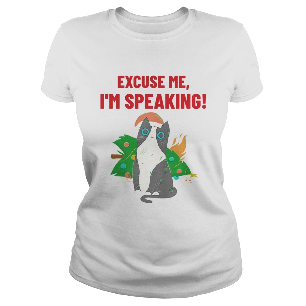 Excuse Me Im Speaking Cat  Classic Ladies