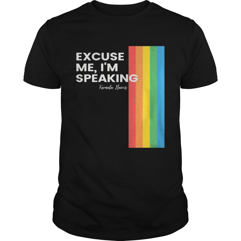 Excuse Me Im Speaking Kamal Harris Lgbt shirt