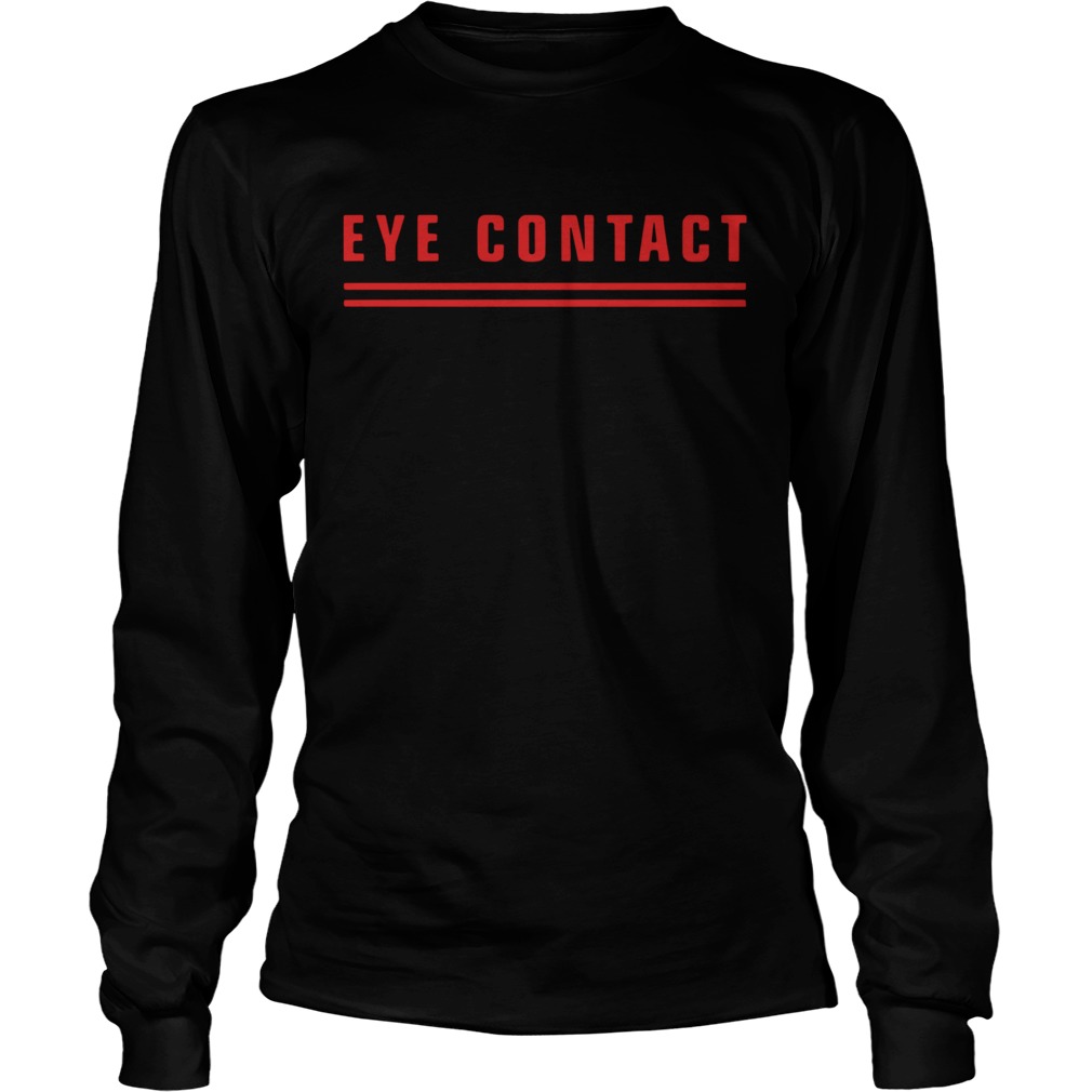 Eye contact tits  Long Sleeve