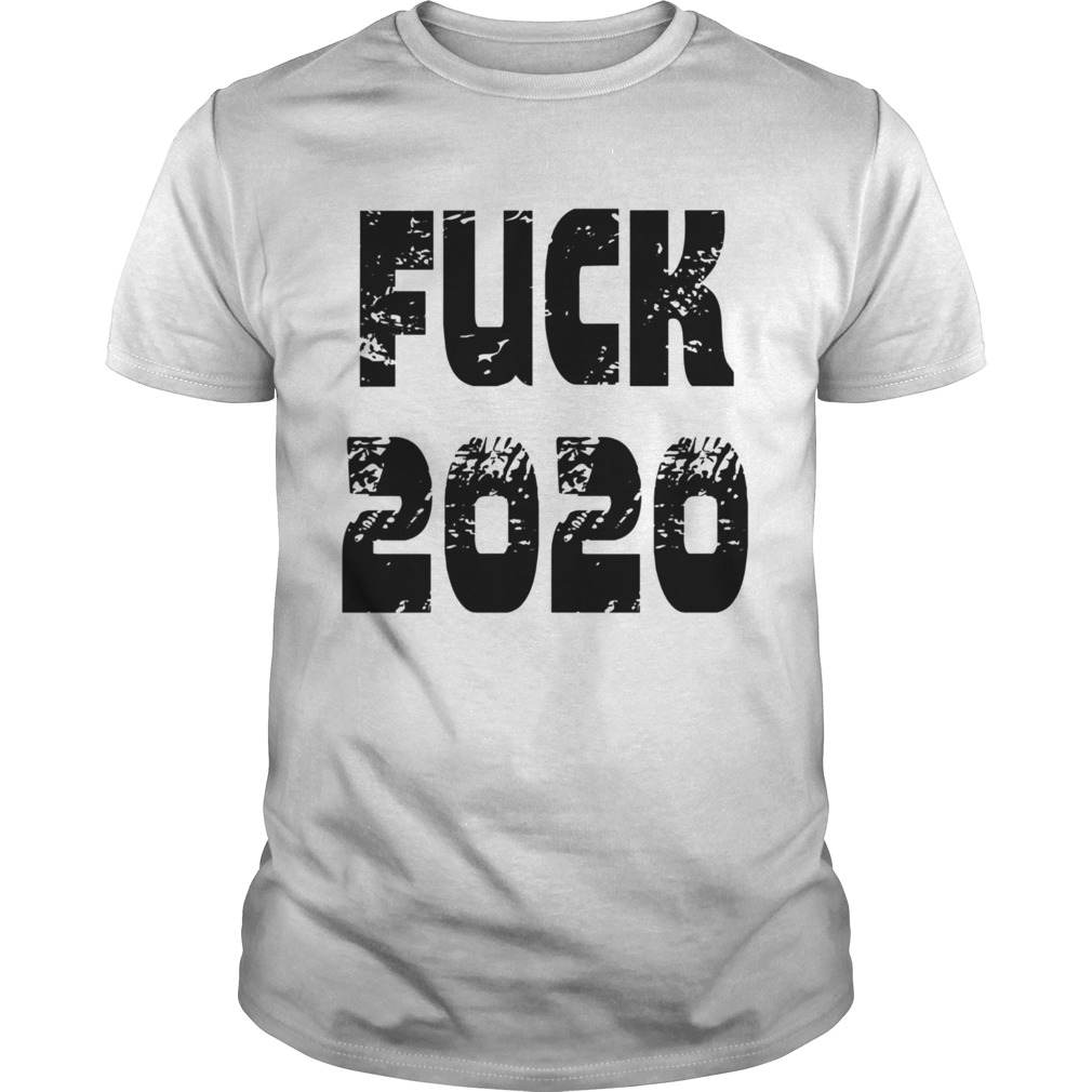 FUCK 2020  Unisex