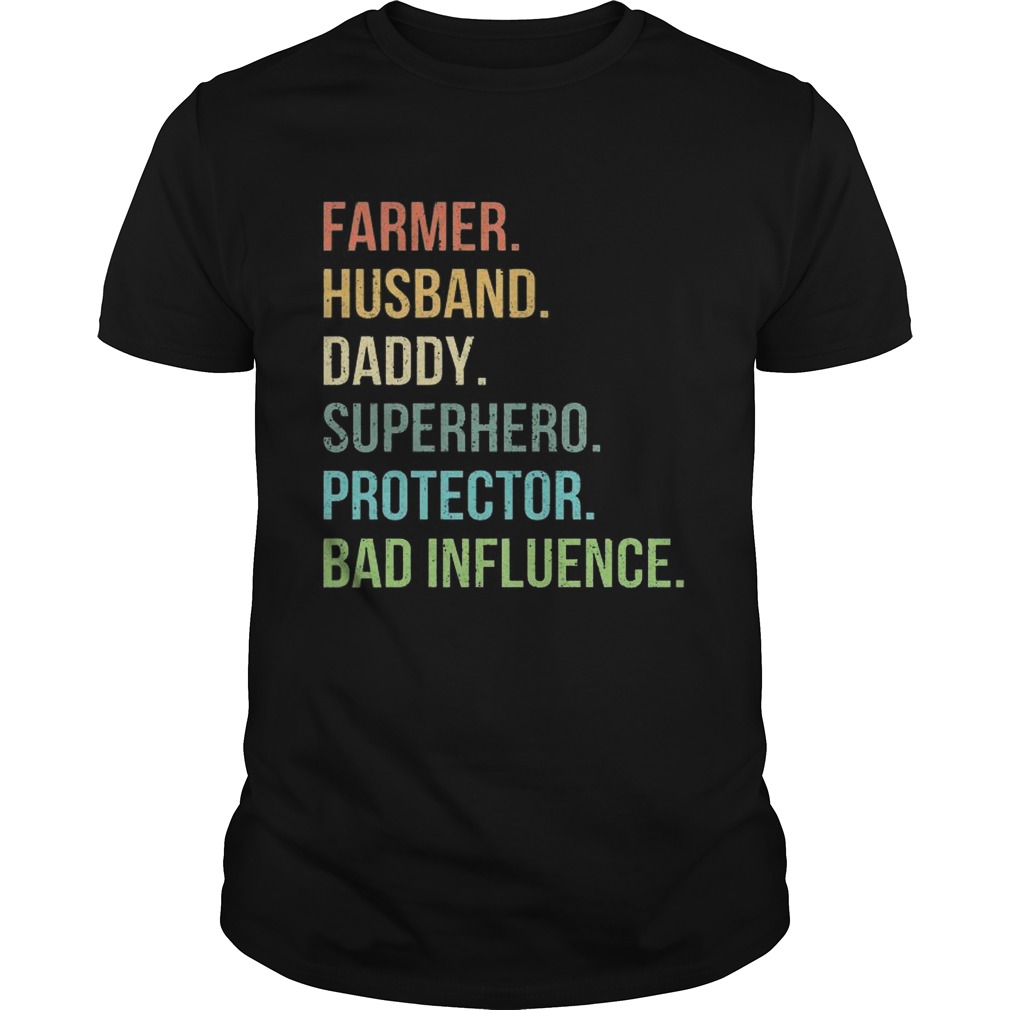 Farmer Husband Daddy Superhero Protector Bad Influence  Unisex